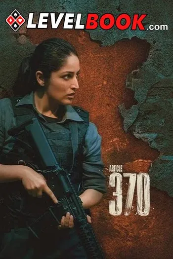 UWatchFree Article 370 (2024) Hindi Full Movie HDTS 480p 720p 1080p Download