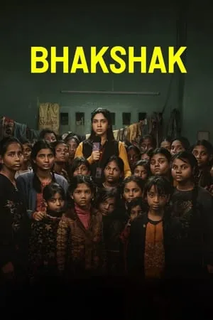 UWatchFree Bhakshak 2024 Hindi Full Movie NF WEB-DL 480p 720p 1080p Download