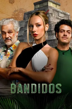 UWatchFree Bandidos (Season 1) 2024 Hindi+English Web Series WEB-DL 480p 720p 1080p Download