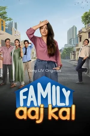 UWatchFree Family Aaj Kal (Season 1) 2024 Hindi Web Series WEB-DL 480p 720p 1080p Download