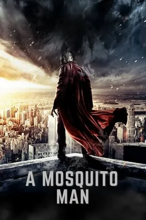 UWatchFree Mosquito-Man 2013 Hindi+English Full Movie WEB-DL 480p 720p 1080p Download