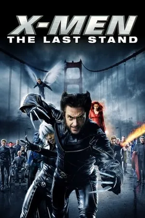 UWatchFree X-Men: The Last Stand 2006 Hindi+English Full Movie BluRay 480p 720p 1080p Download