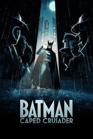 UWatchFree Batman: Caped Crusader (Season 1) 2024 Hindi+English Anime WEB-DL 480p 720p 1080p Download