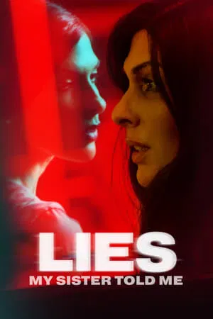 UWatchFree Lies My Sister Told Me 2022 Hindi+English Full Movie WEB-DL 480p 720p 1080p Download